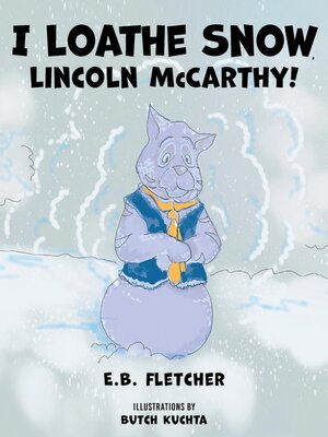 cover image of I Loathe Snow, Lincoln McCarthy!